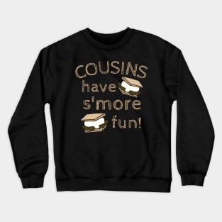 Cousins Have Smore Fun Family Vacation Reunion Crewneck Sweatshirt